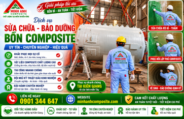 Sửa chữa, bảo dưỡng bồn composite tại Kiêng Giang