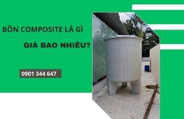 Bồn composite là gì? Giá bao nhiêu