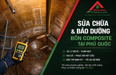 Sửa chữa, bảo dưỡng bồn composite tại Phú Quốc